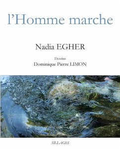 l'Homme marche - Egher, Nadia