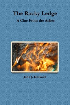 The Rocky Ledge, A Clue From the Ashes - Doskocil, John J.