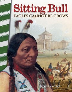 Sitting Bull: Eagles Cannot Be Crows - Jensen Shaffer, Jody