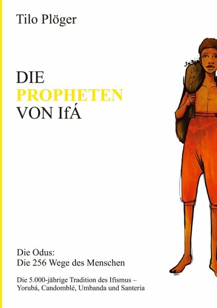 DIE PROPHETEN VON IFÁ DIE PROPHETEN VON IFÁ