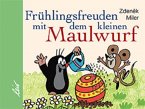 Frühlingsfreuden mit dem kleinen Maulwurf Frühlingsfreuden mit dem kleinen Maulwurf