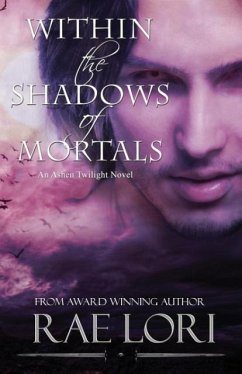 Within the Shadows of Mortals - Lori, Rae