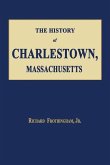 The History of Charlestown, Massachusetts