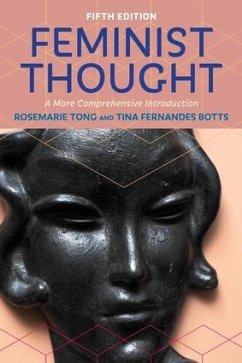 Feminist Thought - Tong, Rosemarie; Botts, Tina Fernandes