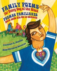 Family Poems for Every Day of the Week - Alarcón, Francisco X