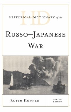 Historical Dictionary of the Russo-Japanese War - Kowner, Rotem
