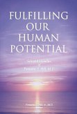 Fulfilling Our Human Potential: Selected Homilies of Fontaine S. Hill, M.D. Volume 1
