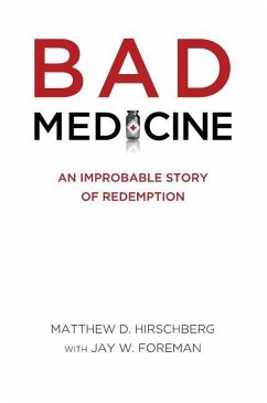 BAD MEDICINE - Hirschberg, Matthew D.