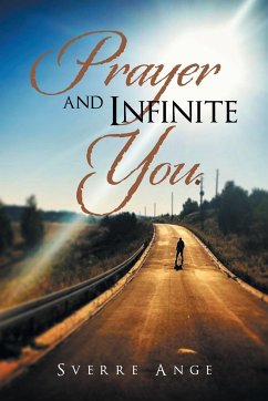 Prayer and Infinite You. - Ange, Sverre