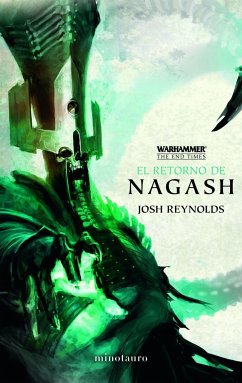 The end times 1. El retorno de Nagash - Reynolds, Josh