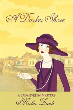 A Darker Shore: A Lady Evelyn Mystery Volume 2 - Zaidi, Malia