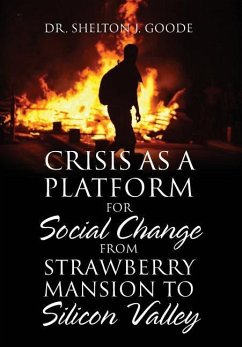 Crisis as a Platform for Social Change from Strawberry Mansion to Silicon Valley - Goode, Shelton J