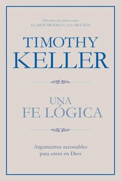 Una Fe Lógica - Keller, Timothy