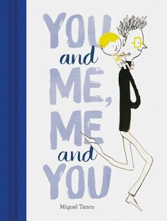 You and Me, Me and You - Tanco, Miguel