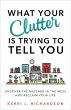 What Your Clutter Is Trying to Tell You - Bild 1