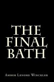 The Final Bath