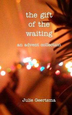 the gift of the waiting - Geertsma, Julie