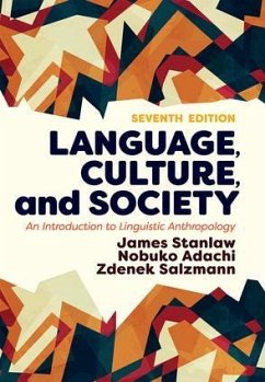 Language, Culture, and Society - Stanlaw, James; Adachi, Nobuko (Illinois State University, USA); Salzmann, Zdenek