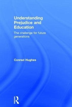 Understanding Prejudice and Education - Hughes, Conrad