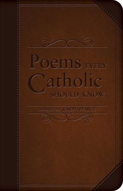 Poems Every Catholic Should Know - Pearce, Joseph