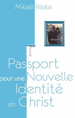 Passport pour une Nouvelle Identité en Christ - Reale, Mikael