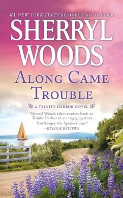 Along Came Trouble - Woods, Sherryl