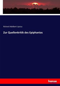 Zur Quellenkritik des Epiphanios - Lipsius, Richard Adelbert