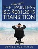 The (Almost) Painless ISO 9001: 2015 Transition