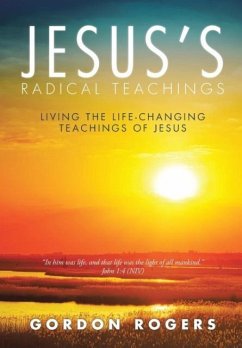 Jesus's Radical Teachings - Rogers, Gordon