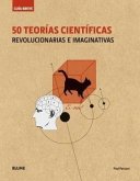 50 teorías científicas : revolucionarias e imaginativas