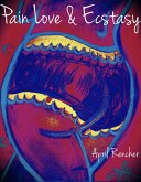 Pain Love & Ecstasy (eBook, ePUB)