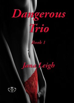Cover Dangerous Trio (Part One) (eBook, ePUB)
