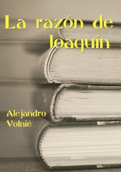 La razón de Joaquín (eBook, ePUB) - Volnié, Alejandro