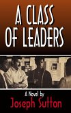 A Class of Leaders (eBook, ePUB) A Class of Leaders (eBook, ePUB)