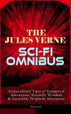The Jules Verne Sci-Fi Omnibus - Extraordinary Tales of Fantastical Adventures, Scientific Wonders & Incredibly Prophetic Inventions (Illustrated) (eBook, ePUB)