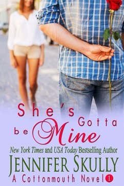 Cover She's Gotta Be Mine (Cottonmouth, #1) (eBook, ePUB)