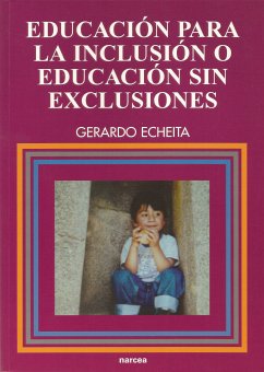 Educación para la inclusión o educación sin exclusiones (eBook, ePUB) - Echeita, Gerardo