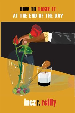 Cover How To Taste It At The End Of The Day (eBook, ePUB)