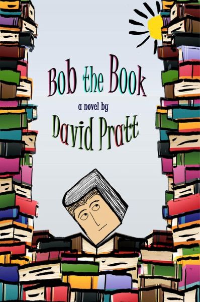 Bob the Book (eBook, ePUB) Bob the Book (eBook, ePUB)