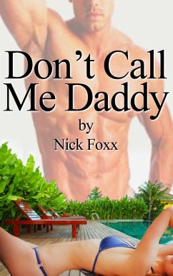 Don't Call Me Daddy-Part 1 (eBook, ePUB) - Foxx, Nick