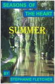 Seasons of the Heart - Summer (Novella's and Short Stories, #2) (eBook, ePUB) Seasons of the Heart - Summer (Novella's and Short Stories, #2) (eBook, ePUB)