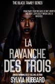 La Ravanche Des Trois (Revenge of Three) - Black Family Series (eBook, ePUB) La Ravanche Des Trois (Revenge of Three) - Black Family Series (eBook, ePUB)