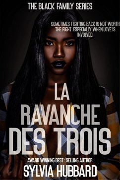 La Ravanche Des Trois (Revenge of Three) - Black Family Series (eBook, ePUB) - Hubbard, Sylvia