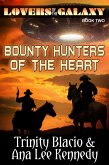 Lovers of the Galaxy, Book Two: Bounty Hunters of the Heart (eBook, ePUB)
