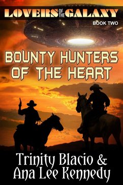 Cover Lovers of the Galaxy, Book Two: Bounty Hunters of the Heart (eBook, ePUB)