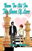 Never Too Old For the Game of Love (The Reyes Family Romances, #1) (eBook, ePUB)