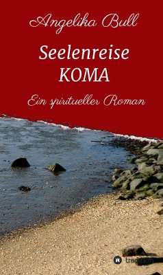 Seelenreise KOMA (eBook, ePUB) - Bull, Angelika