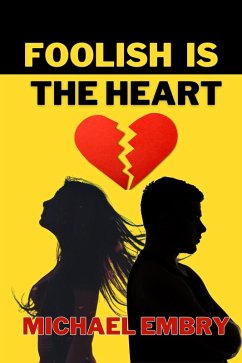 Foolish is the Heart (eBook, ePUB) - Embry, Michael