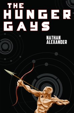 The Hunger Gays (eBook, ePUB) - Alexander, Nathan