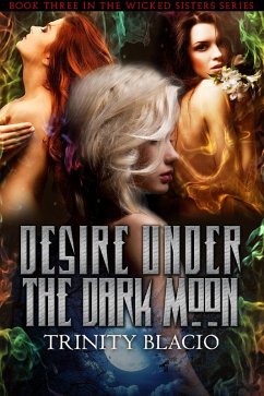 Desire Under the Dark Moon (eBook, ePUB) - Blacio, Trinity